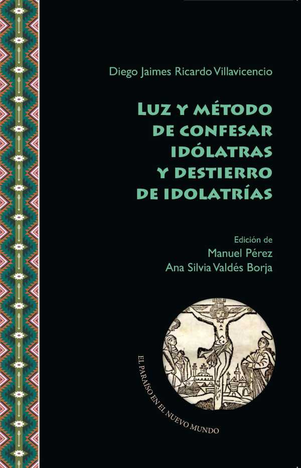 bw-luz-y-meacutetodo-de-confesar-idoacutelatras-y-destierro-de-idolatriacuteas-iberoamericana-editorial-vervuert-9783968691664