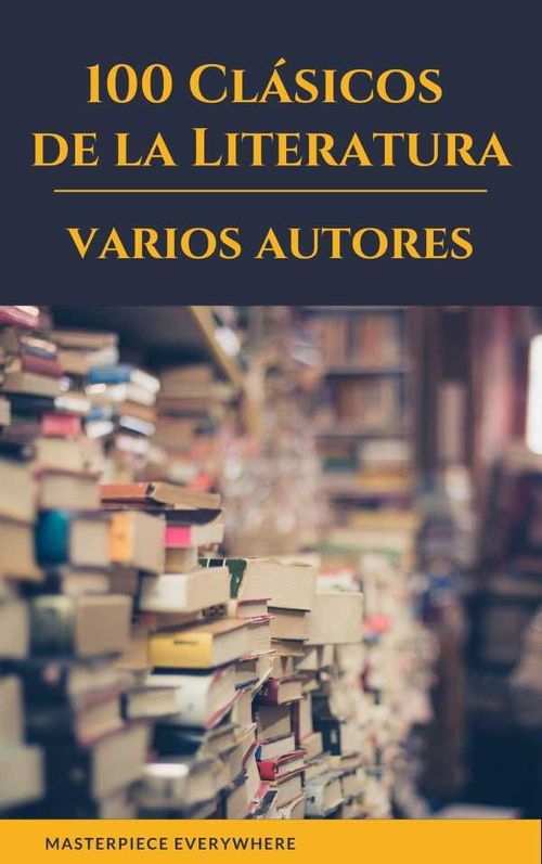 100 Cl?sicos de la Literatura