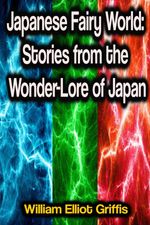 bw-japanese-fairy-world-stories-from-the-wonderlore-of-japan-phoemixx-classics-ebooks-9783986473105