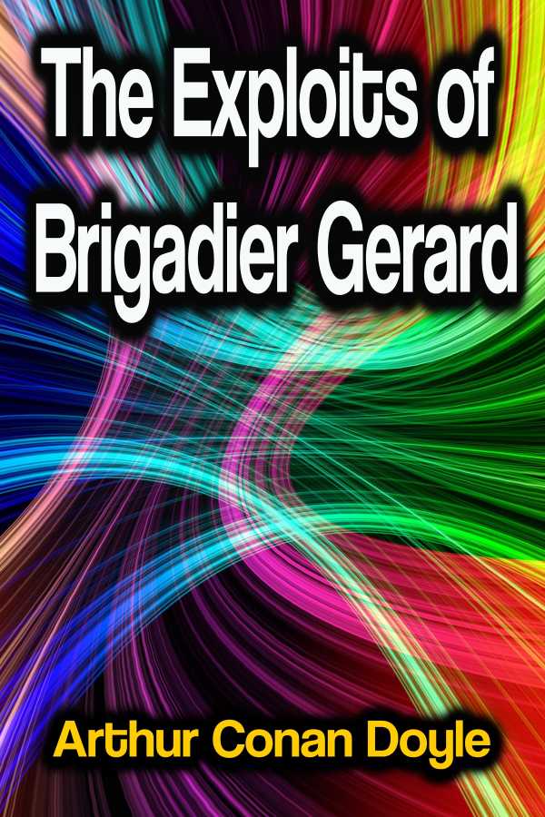 bw-the-exploits-of-brigadier-gerard-phoemixx-classics-ebooks-9783986470340