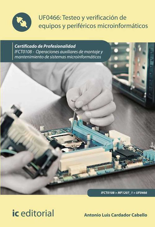 Testeo y verificación de equipos y periféricos microinformáticos IFCT0108