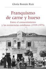 bw-franquismo-de-carne-y-hueso-publicacions-de-la-universitat-de-valncia-9788491347149
