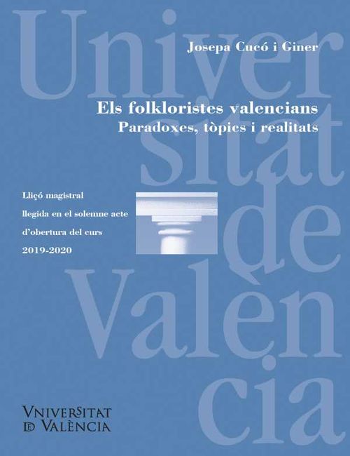 Els folkloristes valencians Paradoxes t?pics i realitats Los folcloristas valencianos Paradojas t?picos y realidades