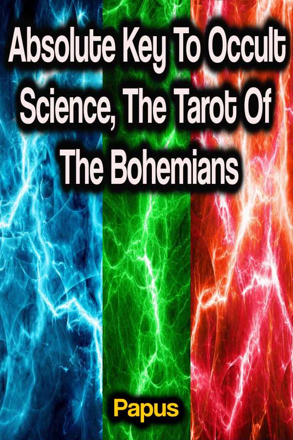 bw-absolute-key-to-occult-science-the-tarot-of-the-bohemians-phoemixx-classics-ebooks-9783986474249