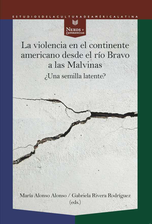 bw-la-violencia-en-el-continente-americano-desde-el-riacuteo-bravo-a-las-malvinas-iberoamericana-editorial-vervuert-9783968692289