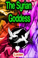 bw-the-syrian-goddess-phoemixx-classics-ebooks-9783985940592
