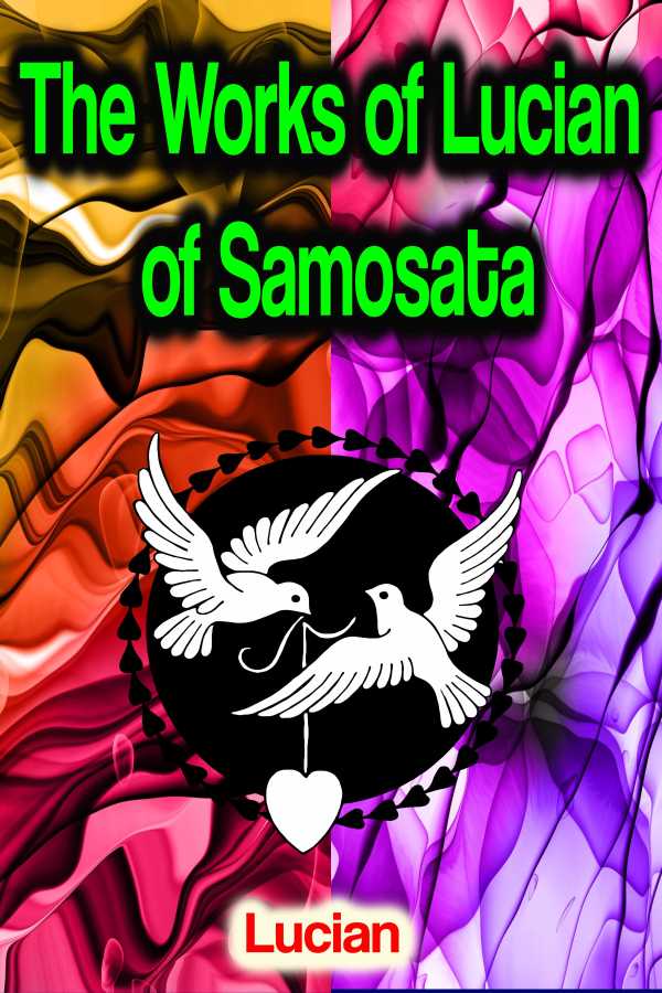 bw-the-works-of-lucian-of-samosata-phoemixx-classics-ebooks-9783986770211
