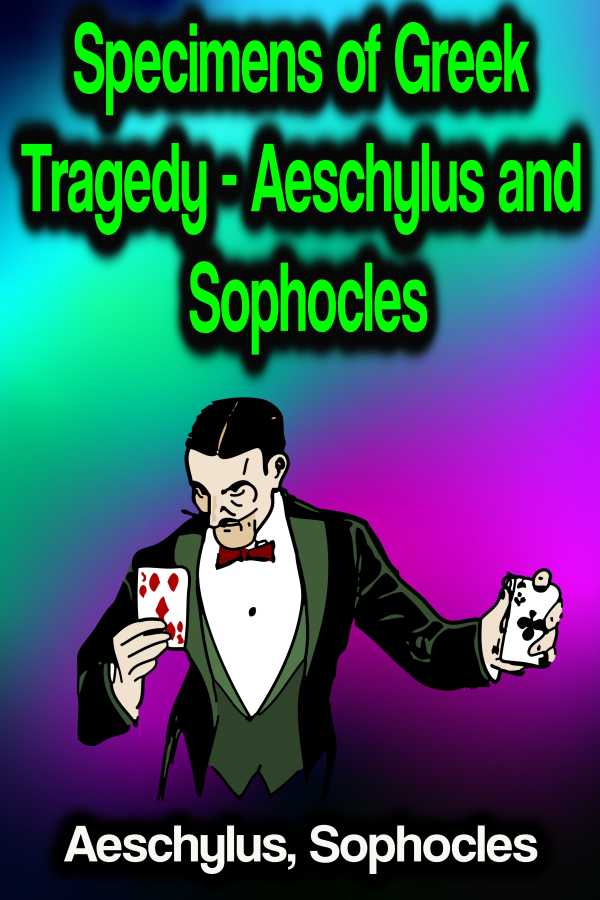 bw-specimens-of-greek-tragedy-aeschylus-and-sophocles-phoemixx-classics-ebooks-9783986775773
