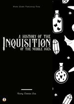 bw-a-history-of-the-inquisition-of-the-middle-ages-sheba-blake-publishing-corp-9783986771805