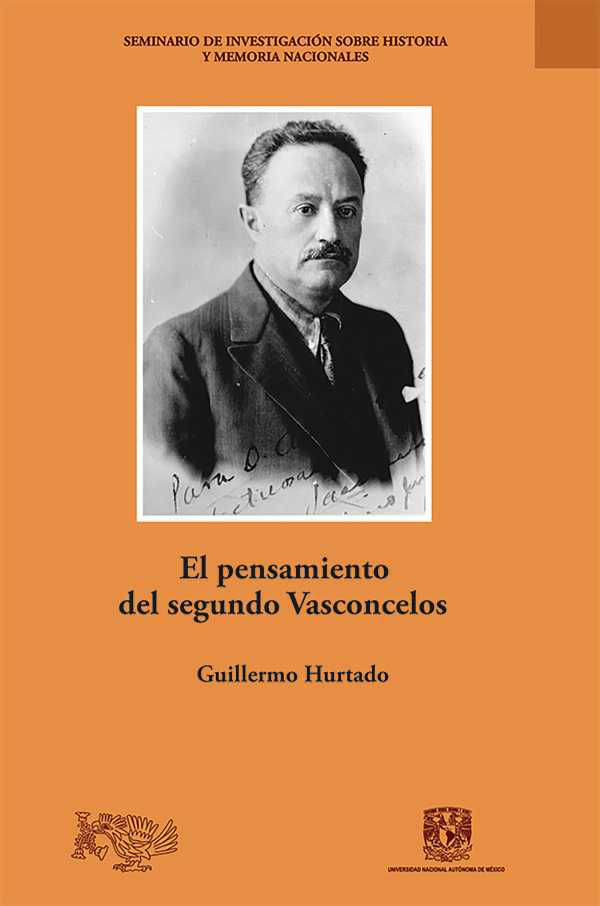 bw-el-pensamiento-del-segundo-vasconcelos-unam-secretara-de-desarrollo-institucional-9786073040235