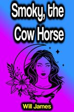 bw-smoky-the-cow-horse-phoemixx-classics-ebooks-9783985101887