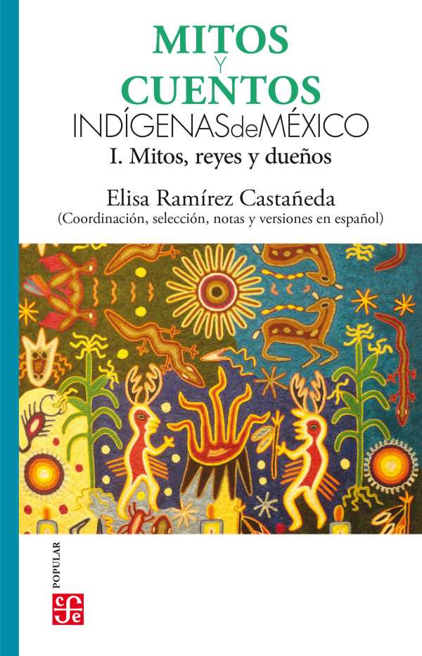 bw-mitos-y-cuentos-indiacutegenas-de-meacutexico-i-fondo-de-cultura-econmica-9786071673824