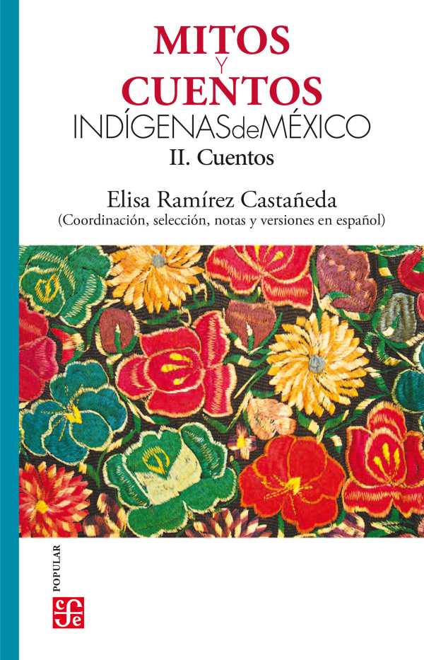 bw-mitos-y-cuentos-indiacutegenas-de-meacutexico-ii-fondo-de-cultura-econmica-9786071673831