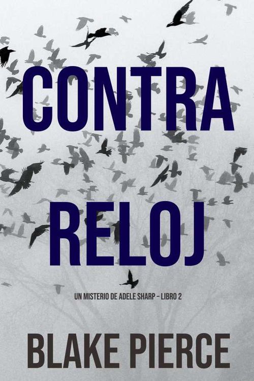 Contra Reloj Un misterio de Adele Sharp Libro Dos