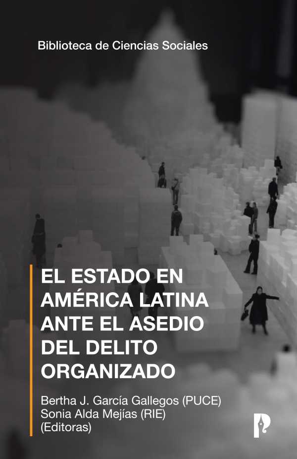 EL ESTADO EN AMÉRICA LATINA ANTE EL ASEDIO DEL DELITO ORGANIZADO Ebook ...