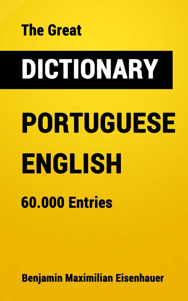 bw-the-great-dictionary-portuguese-english-benjamin-maximilian-eisenhauer-9783985103812