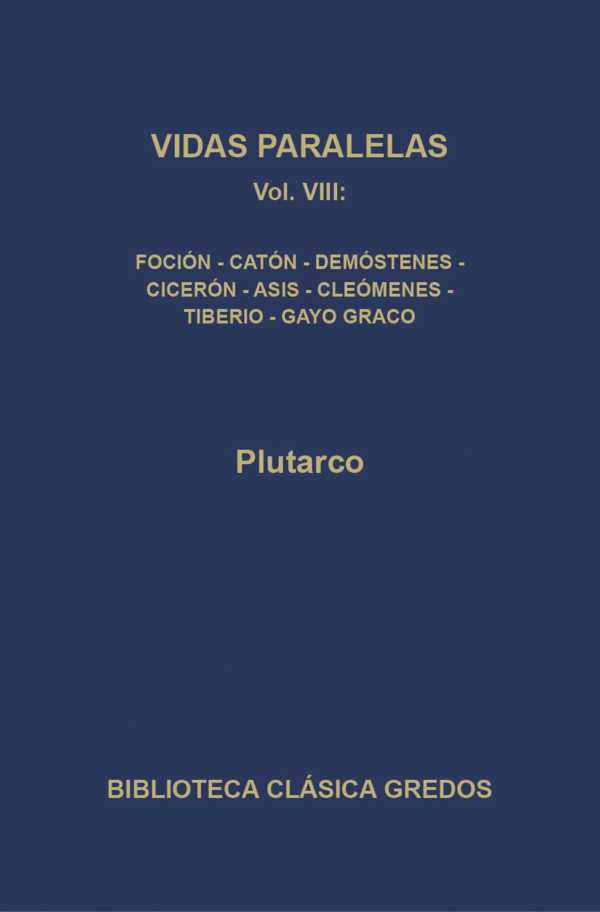 bw-vidas-paralelas-viii-focioacutencaoacuten-el-joven-demoacutestenesciceroacuten-agiscleoacutemenes-y-tiberiogayo-graco-gredos-9788424937539