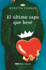 bw-el-uacuteltimo-sapo-que-beseacute-rba-libros-9788490067949