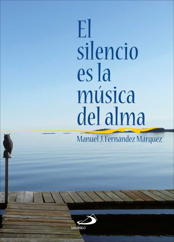 bw-el-silencio-es-la-muacutesica-del-alma-editorial-san-pablo-9788428561389