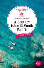 bw-wanderlust-a-solitary-island-in-the-south-pacific-eden-books-ein-verlag-der-edel-verlagsgruppe-9783959102735
