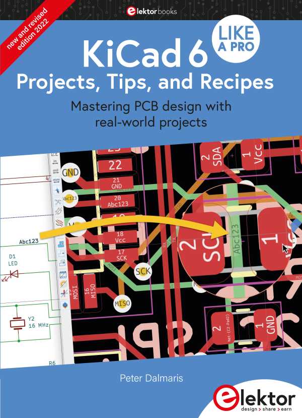 bw-kicad-6-like-a-pro-ndash-projects-tips-and-recipes-elektor-international-media-9783895764998