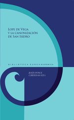 bw-lope-de-vega-y-la-canonizacioacuten-de-san-isidro-iberoamericana-editorial-vervuert-9783968692982