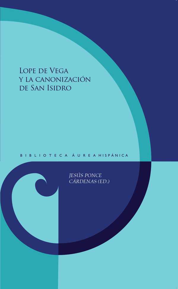 bw-lope-de-vega-y-la-canonizacioacuten-de-san-isidro-iberoamericana-editorial-vervuert-9783968692982