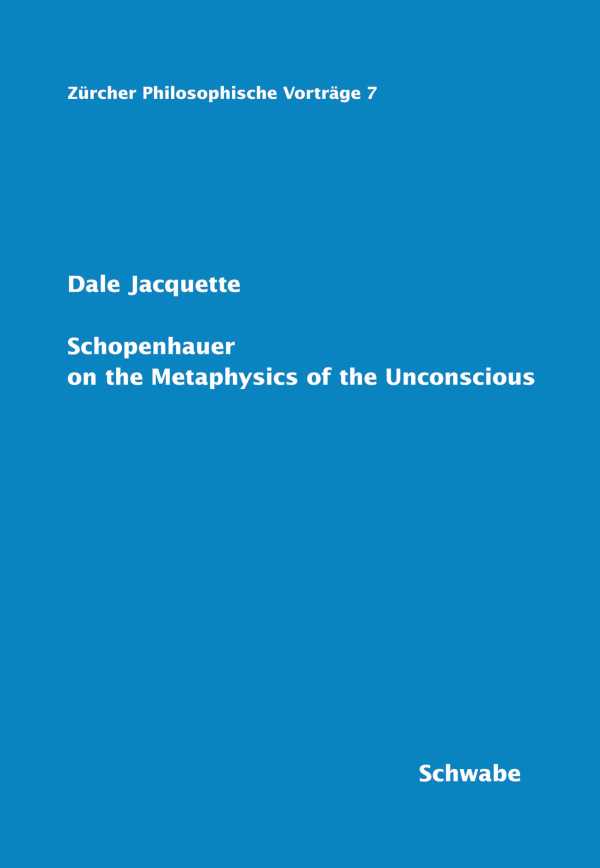 bw-schopenhauer-on-the-metaphysics-of-the-unconscious-schwabe-verlag-basel-9783796535321