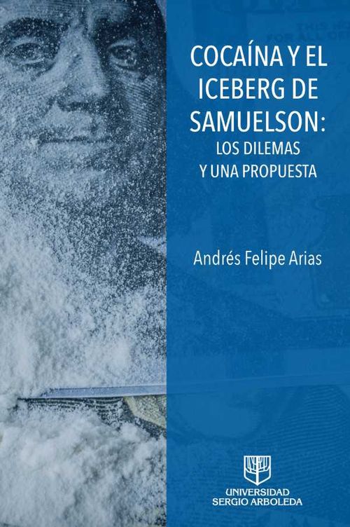 COACAÍNA Y EL ICEBERG DE SAMUELSON LOS DILEMAS Y UNA PROPUESTA