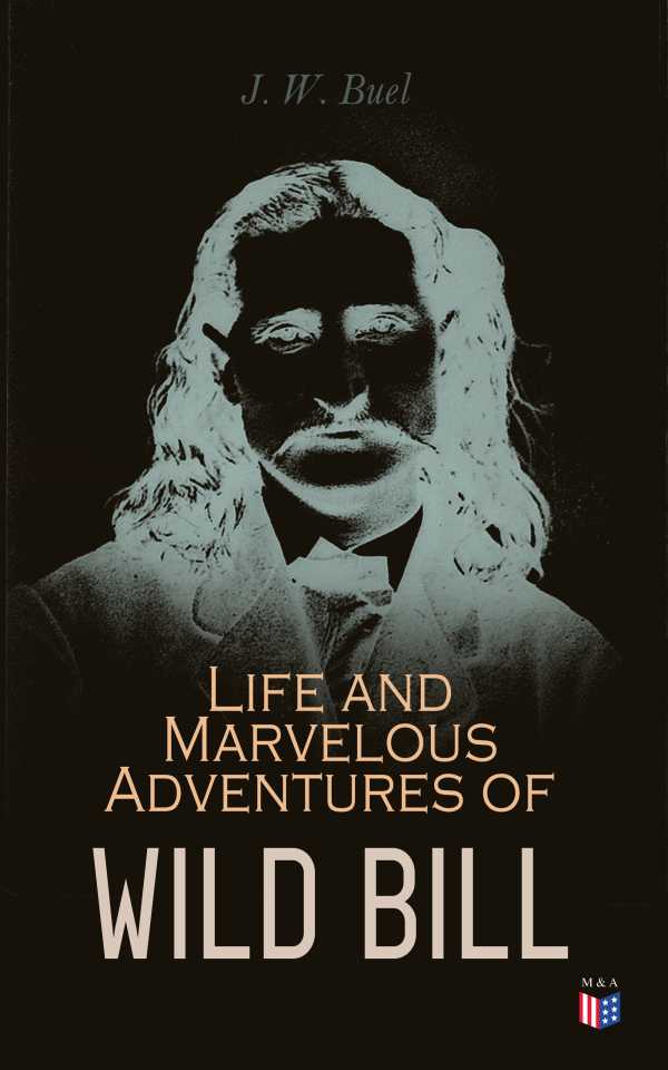bw-life-and-marvelous-adventures-of-wild-bill-madison-adams-press-4066338125521