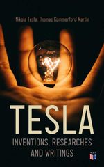 bw-tesla-inventions-researches-and-writings-madison-adams-press-4066338121943