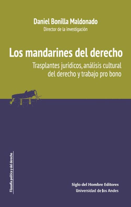 Los mandarines del derecho trasplantes jur?dicos an?lisis cultural del derecho y trabajo pro bono