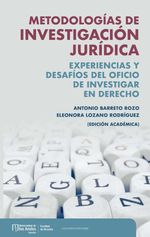 bw-metodologiacuteas-de-investigacioacuten-juriacutedica-experiencias-y-desafiacuteos-del-oficio-de-investigar-en-derecho-u-de-los-andes-9789587981810