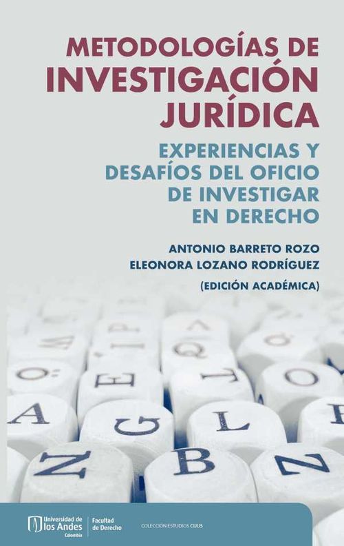 Metodolog?as de investigaci?n jur?dica experiencias y desaf?os del oficio de investigar en derecho