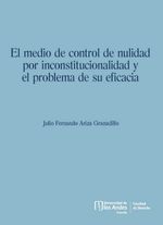 bw-el-medio-de-control-de-nulidad-por-inconstitucionalidad-y-el-problema-de-su-eficacia-u-de-los-andes-9789587981353