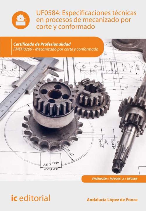 Especificaciones técnicas en procesos de mecanizado por corte y conformado FMEH0209