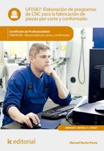 bw-elaboracioacuten-de-programas-de-cnc-para-la-fabricacioacuten-de-piezas-por-corte-y-conformado-fmeh0209-ic-editorial-9788411032506