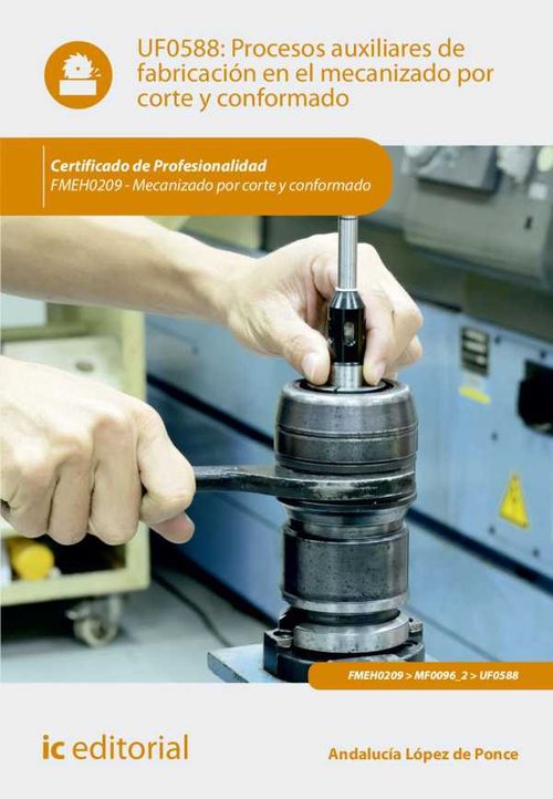 Procesos auxiliares de fabricación en el mecanizado por corte y conformado FMEH0209