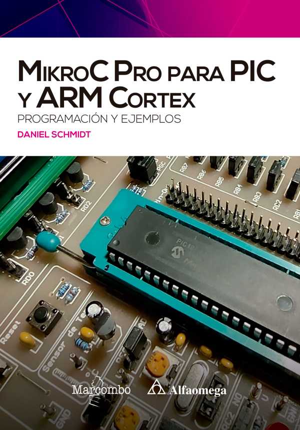 bw-mikroc-pro-para-pic-y-arm-cortex-programacioacuten-y-ejemplos-marcombo-9788426735362