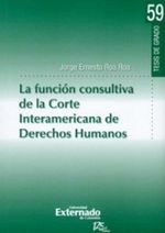 bw-la-funcioacuten-consultiva-de-la-corte-interamericana-de-derechos-humanos-u-externado-de-colombia-9789587107005