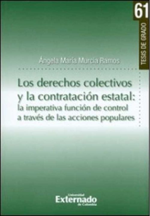 Los derechos colectivos y la contrataci?n estatal la imperativa funci?n de control a trav?s de las acciones populares