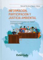 bw-informacioacuten-participacioacuten-y-justicia-ambiental-herramientas-para-alcanzar-el-desarrollo-sostenible-y-la-democracia-ambiental-u-externado-de-colombia-9789587904666