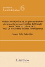 bw-anaacutelisis-econoacutemico-de-los-procedimientos-de-seleccioacuten-de-contratistas-del-estado-en-el-derecho-colombiano-hacia-un-mecanismo-eficiente-y-transparente-u-externado-de-colombia-9789587104240