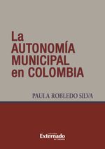 bw-la-autonomiacutea-municipal-en-colombia-u-externado-de-colombia-9789587106015