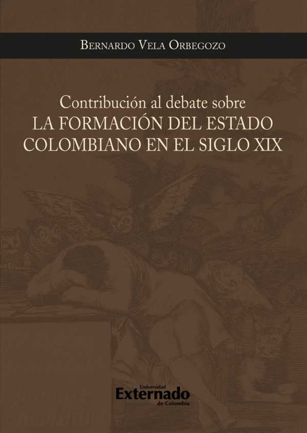 bw-contribucion-al-debate-sobre-la-formacion-del-estado-colombiano-en-el-siglo-xix-u-externado-de-colombia-9789587106329