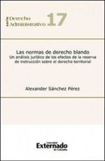 bw-las-normas-de-derecho-blando-un-anaacutelisis-juriacutedico-de-los-efectos-de-la-reserva-de-instruccioacuten-sobre-el-derecho-territorial-u-externado-de-colombia-9789587107920