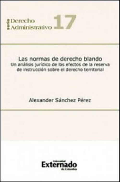 Las normas de derecho blando un an?lisis jur?dico de los efectos de la reserva de instrucci?n sobre el derecho territorial