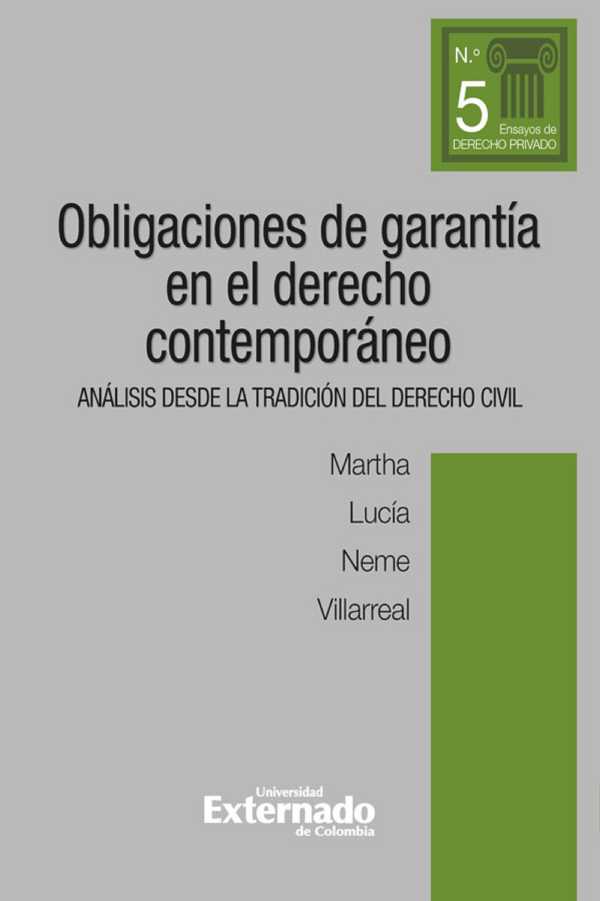 bw-obligaciones-de-garantiacutea-en-el-derecho-contemporaacuteneo-anaacutelisis-desde-la-tradicioacuten-del-derecho-civil-u-externado-de-colombia-9789587900224