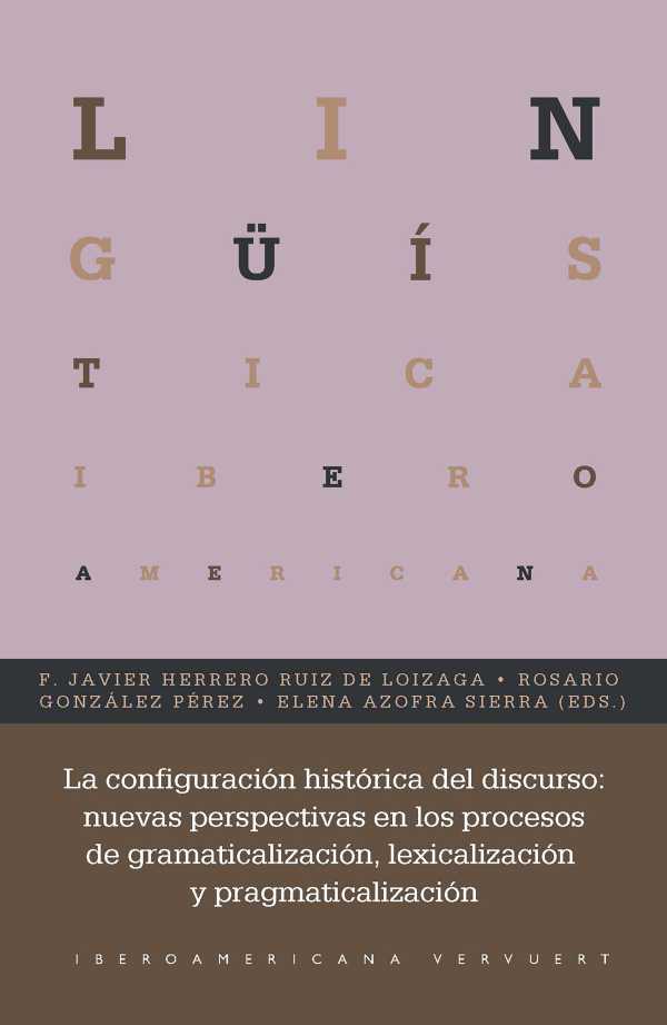 bw-la-configuracioacuten-histoacuterica-del-discurso-iberoamericana-editorial-vervuert-9783968692944