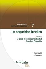 bw-la-seguridad-juriacutedica-el-caso-de-la-responsabilidad-fiscal-en-colombia-voli-u-externado-de-colombia-9789587725476